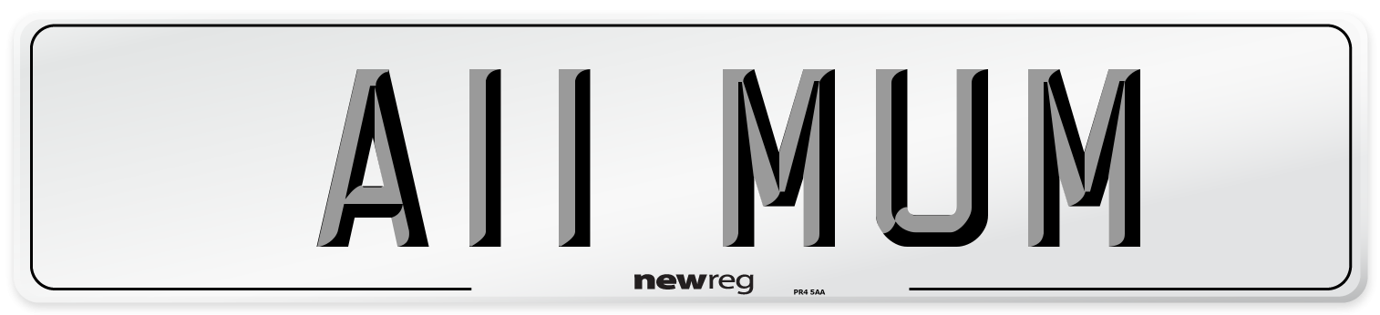 A11 MUM Number Plate from New Reg